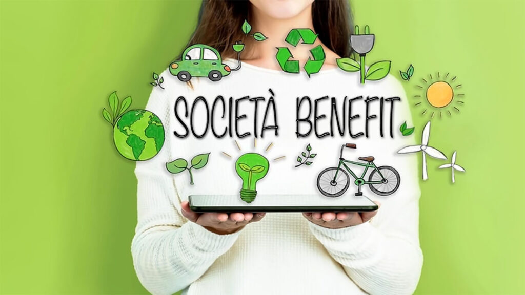 Società Benefit: un nuovo approccio al business. Sì ai profitti, ma con più benefici per la collettività